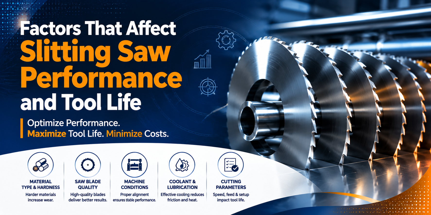 Factors That Affect Slitting Saw Performance and Tool Life